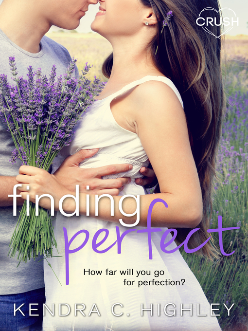 Title details for Finding Perfect by Kendra C. Highley - Available